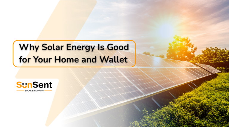 Solar Power Photo Good Why Solar Energy Is Good for Your Home and Wallet: A Full Guide – SunSent