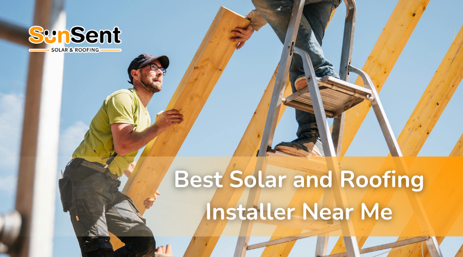 Best solar and roofing installer near me with workers building roof structure and Sunsent solar roofing services.