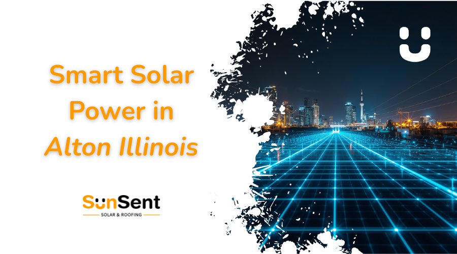 Smart solar power in Alton Illinois banner with Sunsent Solar and Roofing featuring futuristic clean energy city grid.