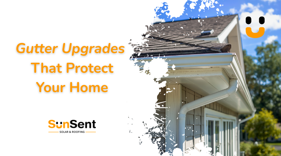 Modern home exterior featuring upgraded seamless gutters designed to improve drainage and protect against water damage by SunSent Solar & Roofing.