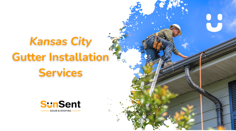 Professional contractor installing residential gutters on a home roof in Kansas City for SunSent Solar & Roofing gutter installation services.