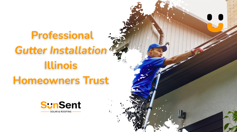 Professional gutter installation service technician cleaning and installing gutters on a residential home in Illinois for SunSent Solar & Roofing.